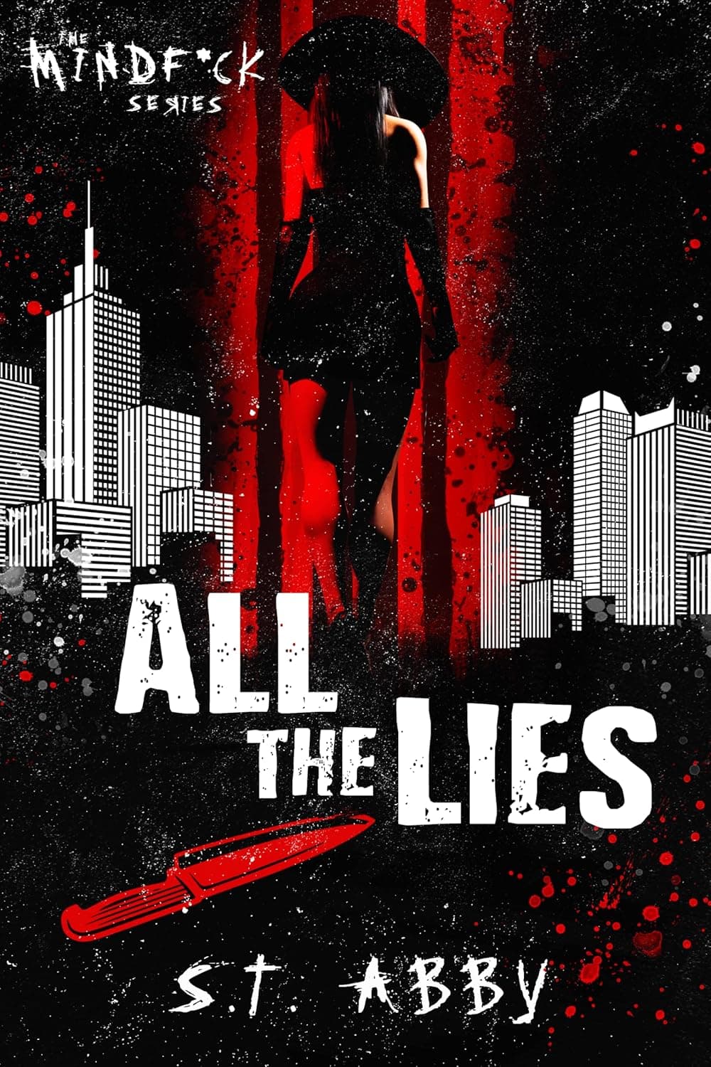 Cover of All the Lies (Mindf*ck #4) by S.T. Abby